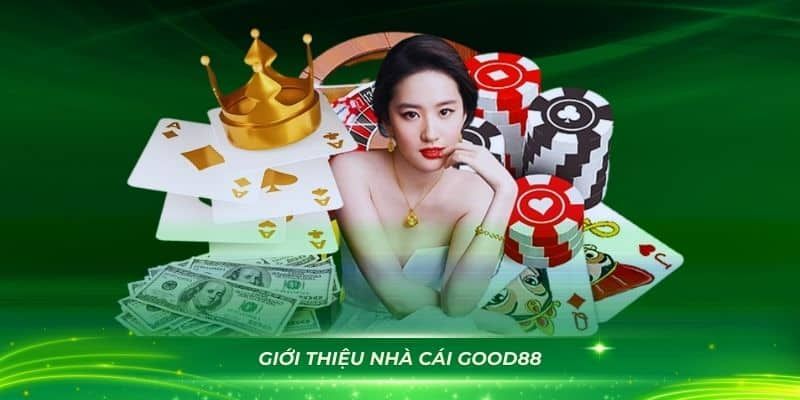 Giới thiệu đôi nét về Good88 - nhà cái uy tín